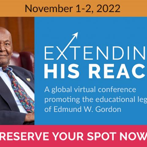 logo for “Extending His Reach: Promoting the Educational Legacy of Edmund W. Gordon" conference