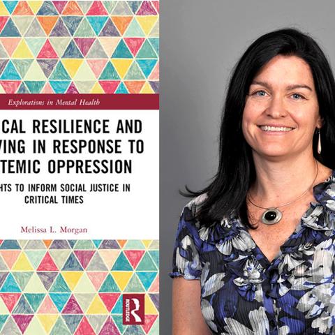 Melissa Morgan with cover of Critical Resilience and Thriving in Response to Systemic Oppression