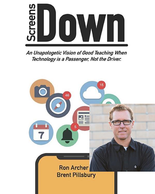 cover of book "Screens Down" with image of author Brent Pillsbury super-imposed 